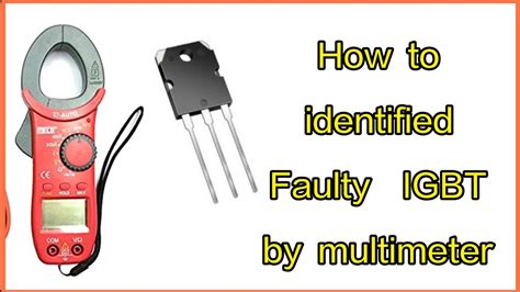 Igbt Testing Procedure Using Multimeter