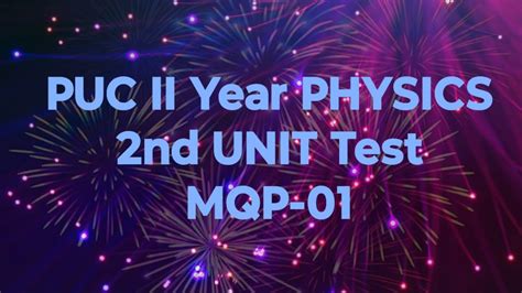 Puc Ii Year Physics Nd Unit Test Mqp Youtube