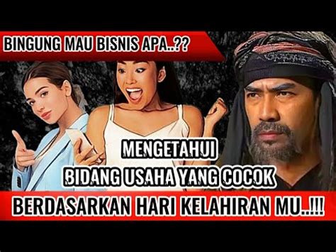 Anda Ingin Sukses Inilah Jenis Usaha Yang Cocok Sesuai Hari Lahir