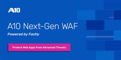 A10 Next Gen Wafnâng Cao Bảo Vệ đám Mây Với Giải Pháp Application
