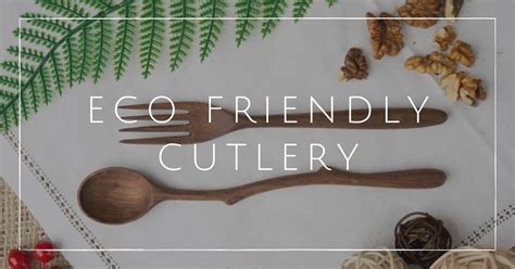 7 Best Eco Friendly Cutlery Sets For Scrumptious Sustainable Dining