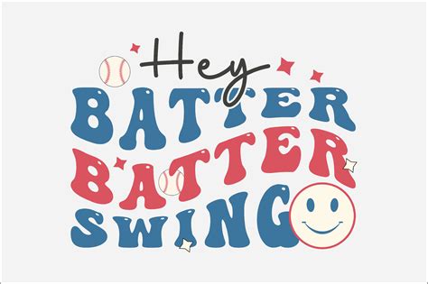 Hey Batter Batter Swing Graphic By ArtStory Creative Fabrica