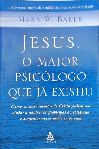 Jesus O Maior Psicólogo Que Já Existiu Mark Baker Traça Livraria e