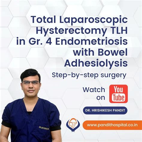 Total Laparoscopic Hysterectomy Tlh In Endometriosis By Dr Hrishikesh