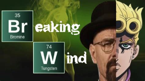 Breaking Wind Jojos Bizarre Adventure Golden Wind X Breaking Bad