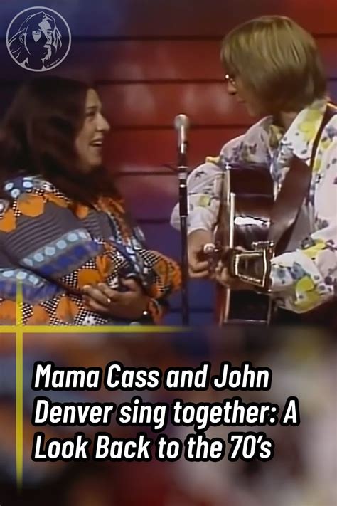 Mama Cass And John Denver Sing Together A Look Back To The 70’s Singing John Denver Folk Song