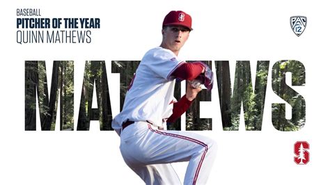 Stanford S Quinn Mathews Named Pac Baseball Pitcher Of The Year