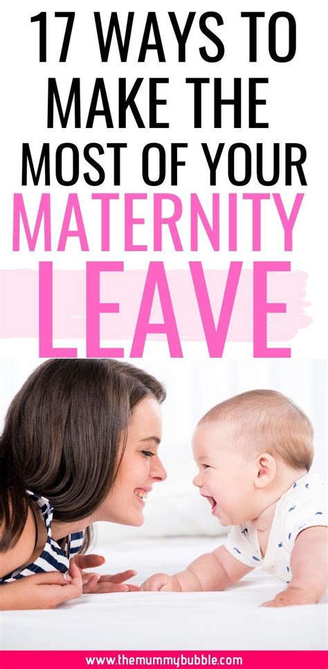 17 Ways To Make The Most Out Of Your Maternity Leave Artofit