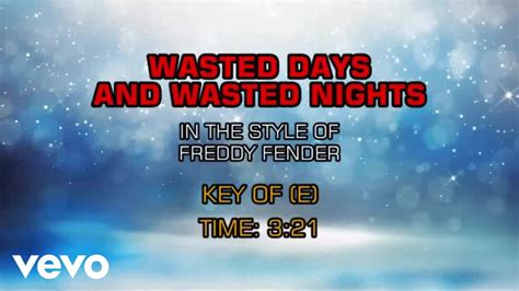 Freddy Fender Wasted Days And Wasted Nights Karaoke Youtube Music