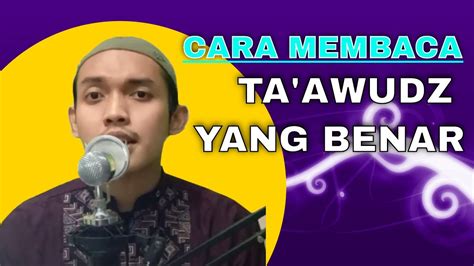 Cara Membaca Istiadzah Basmalah Dan Awal Surat Tajwid Online Gqi