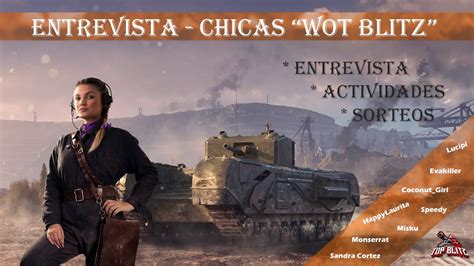 Chicas Wot Blitz Entrevista Actividades Sorteos World Of Tank