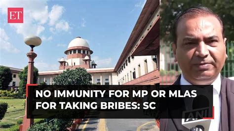 No Immunity For MP Or MLAs For Taking Bribes SC Overrules 1998 PV