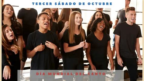 DÍA MUNDIAL DEL CANTO Tercer sábado de octubre Día Internacional Hoy