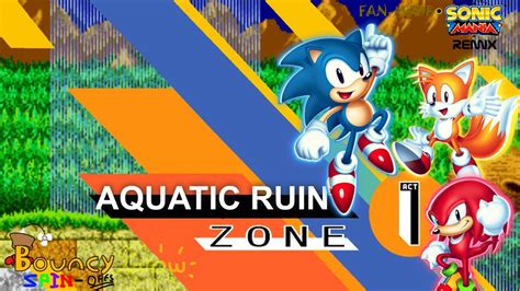 Aquatic Ruin Zone Act 1 Sonic Mania Remix YouTube