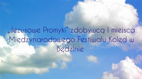 Jezusowe Promyki zdobywcą I miejsca Międzynarodowego Festiwalu Kolęd