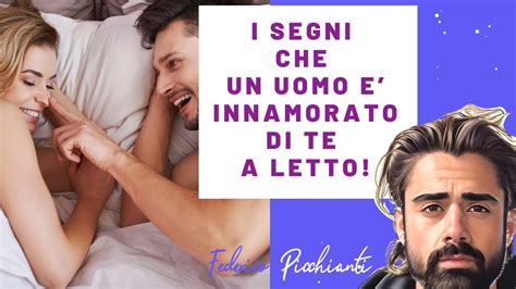 SEGNI CHE UN UOMO E INNAMORATO DI TE A Letto YouTube