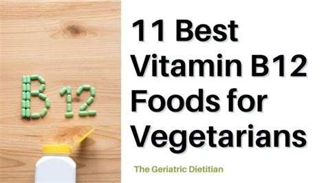 11 Best Vitamin B12 Foods For Vegetarians The Geriatric Dietitian