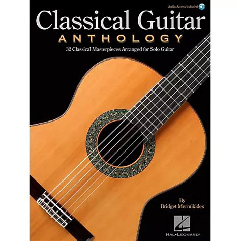 Hal Leonard Classical Guitar Anthology Classical Masterpieces Arranged For Solo Guitar Book