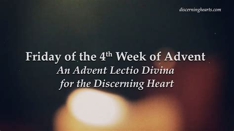 Friday Of The Th Week Of Advent An Advent Lectio Divina For The