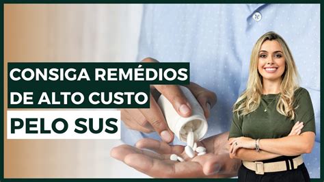 Como Conseguir Medicamentos De Alto Custo Pelo Sus Saiba Tudo Youtube