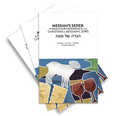 Messiah’s Seder: Passover Experience for Christians and Messianic Jews ...