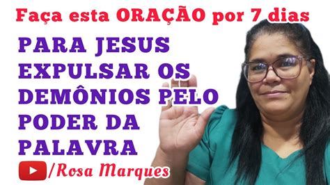 ORAÇÃO PARA JESUS EXPULSAR OS DEMÔNIOS PELO PODER DA PALAVRA Faça