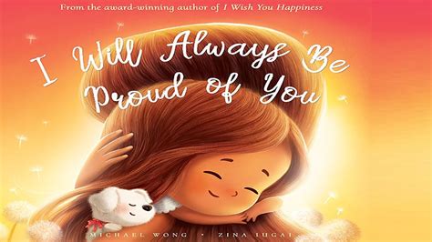 Kids Books Read Aloud I Will Always Be Proud Of You By Michael Wong