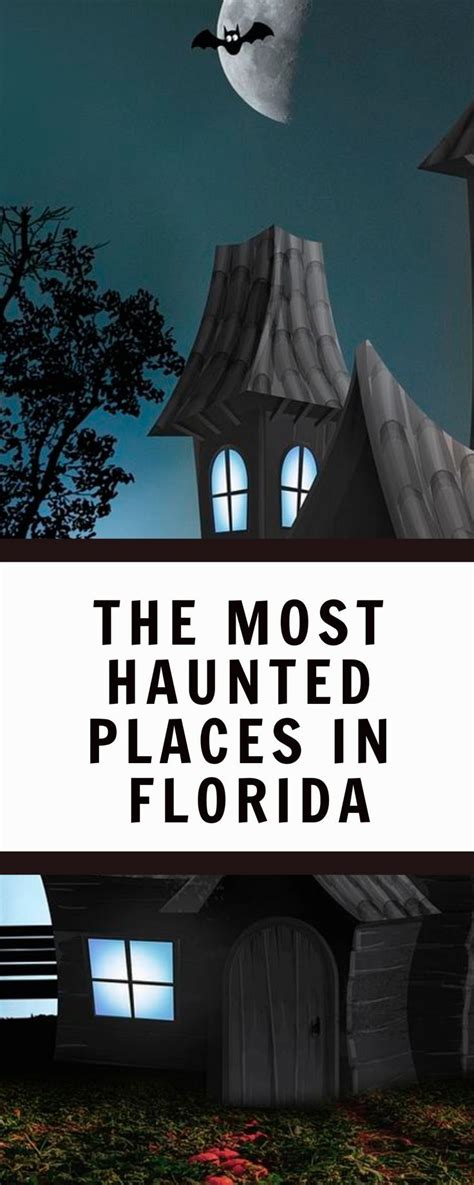 The Most Haunted Places In Florida Artofit