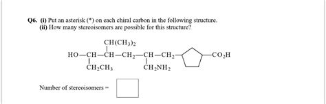 Solved Q I Put An Asterisk On Each Chiral Carbon In Chegg