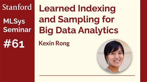 Big Data Analytics Kexin Rong Stanford MLSys 61 YouTube