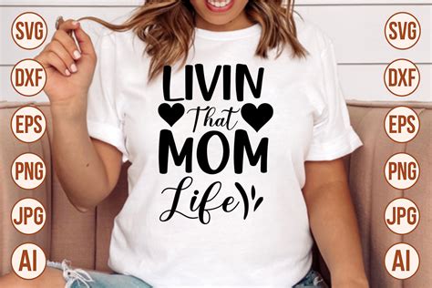 Livin That Mom Life Svg Designs Graphic By Trendy Svg Gallery