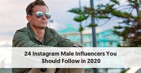 26 Instagram Male Influencers You Should Follow