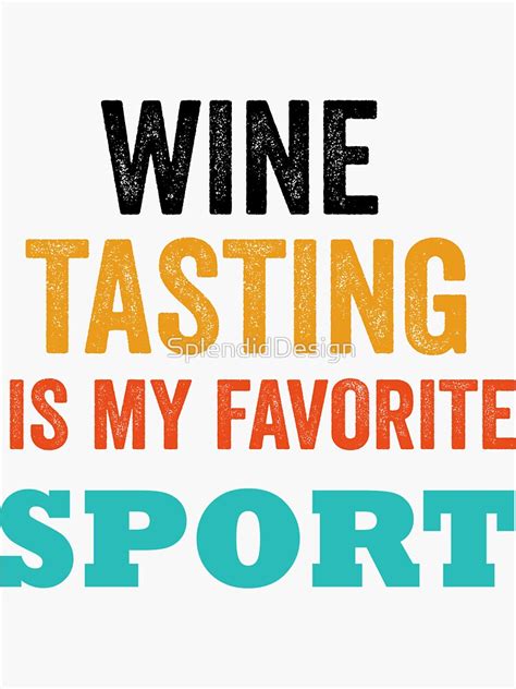 Wine Tasting Is My Favorite Sport Girls Trip Sticker For Sale By