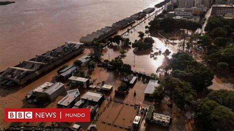 Inundaciones En Brasil Ciudades Enteras Se Van A Tener Que Cambiar De