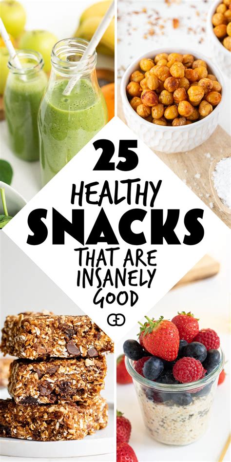 Healthy Snacks With The Title Overlay That Reads 25 Healthy Snacks That