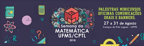 Semana Acadêmica da Matemática 2018 será realizada em Três Lagoas UFMS