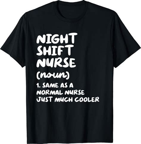 Night Shift Nurse Definition Funny Nursing T Shirt