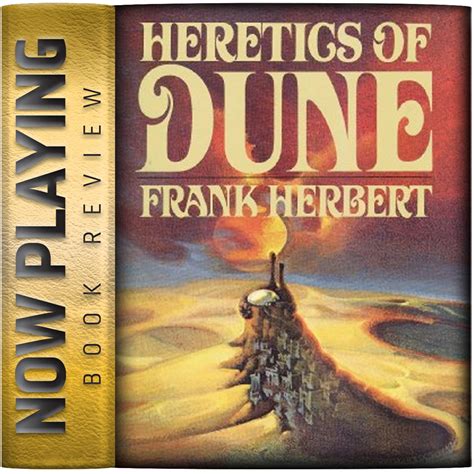 Book Review Heretics Of Dune By Frank Herbert Now Playing The Movie Review Podcast Lyssna