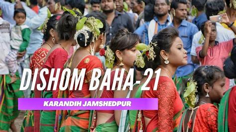 DISHOM BAHA KARANDIH 2021 Jamshedpur Jharkhand India YouTube