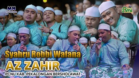 Syahru Robbi Wafana Az Zahir Live PCNU Kab Pekalongan Bersholawat