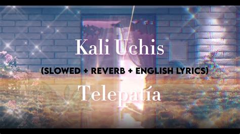 telepatía kali uchis slowed reverb english lyrics YouTube