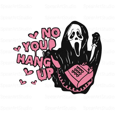 Scream Svg Ghost Face Svg Scream You Hang Up Svg Scream Ghost Etsy