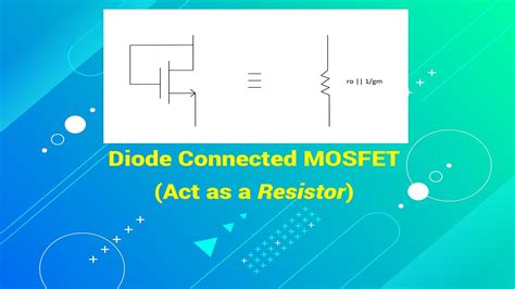 Concept Of Diode Connected Mosfet Analog Electronics Youtube