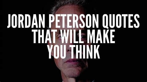 Jordan Peterson Quotes That Will Make You Think