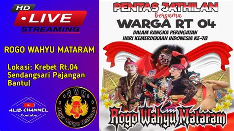 🔴 Live Streaming Rogo Wahyu Mataram Lokasi Krebet Rt04 Sendangsari