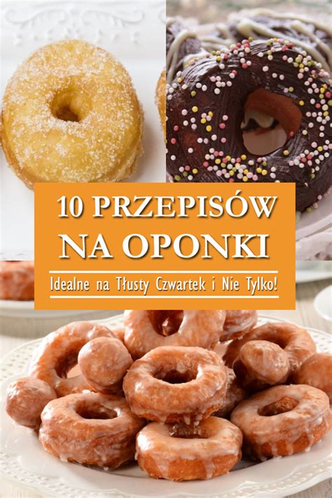 Najlepsze Domowe Przepisy na Oponki Idealne na Tłusty Czwartek i Nie