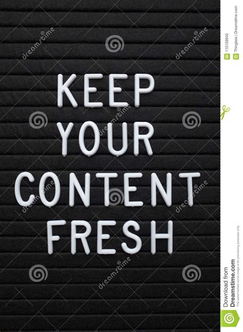 The Phrase Keep Your Content Fresh In White Letters On A Notice Board