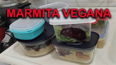 Como Eu Preparo Nossas Marmitas Veganas Para Comer No Trabalho Dicas