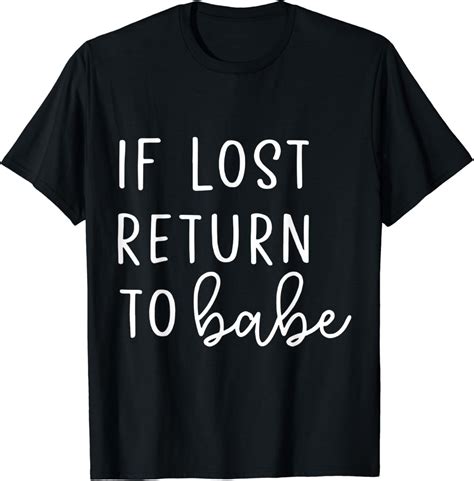 If Lost Return To Babe I Am Babe Funny Couple T Shirt