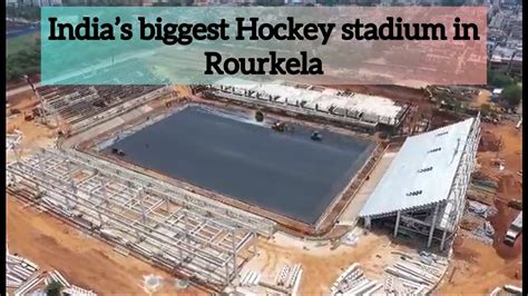 India Biggest Hockey Stadium In Rourkela Youtube